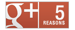 Google+_5Reasons