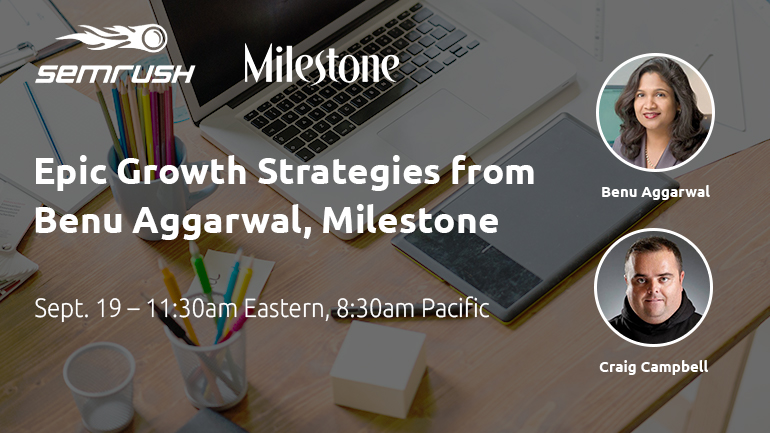 Webinar Sept. 19: Epic Growth Strategies from Benu Aggarwal, Milestone