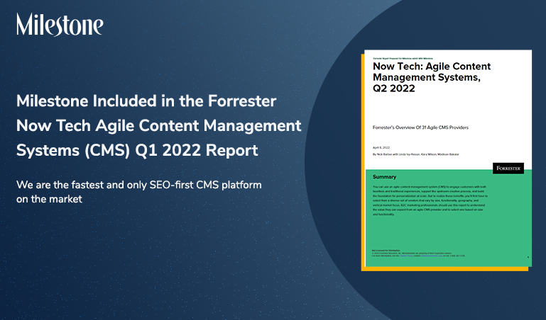 Milestone in Forrester Now Tech Agile CMS Report