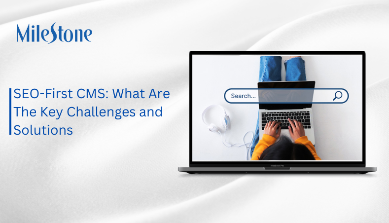 SEO first CMS challenges