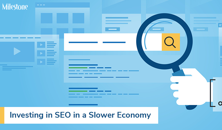 Investing in SEO in a Slower Economy