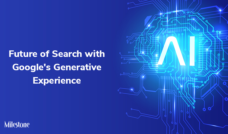 Embrace The Future Of Search With Google's Generative Experience ...