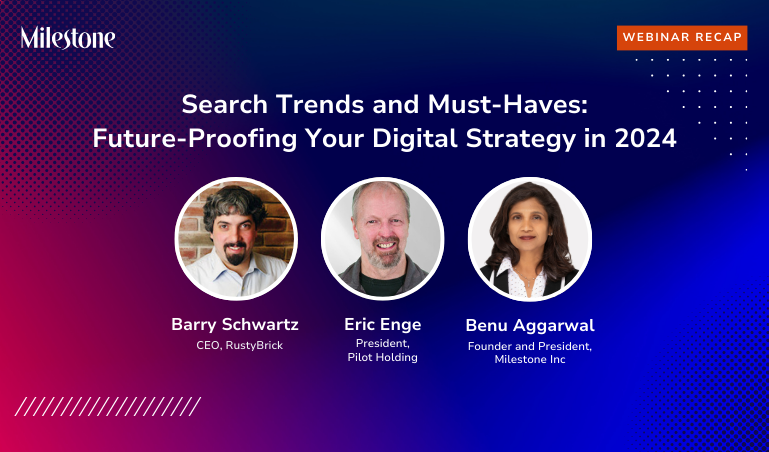 Webinar Recap: Search Trends and Must-Haves: Future-Proofing Your Digital Strategy in 2024